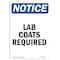 Signmission OSHA Notice Sign, Lab Coats Required, 18in X 12in Aluminum, 12" W, 18" H, Portrait OS-NS-A-1218-V-13912 - alternate 1